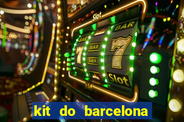 kit do barcelona dls 19